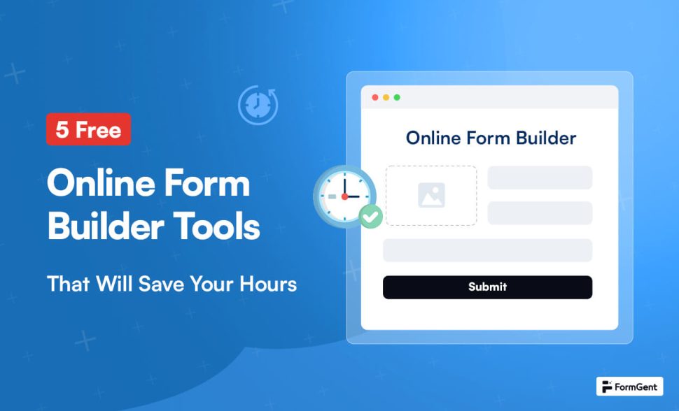 Free Online Form Builder Tools That Will Save You Hours