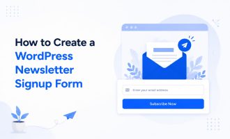 How to Create a WordPress Newsletter Signup Form